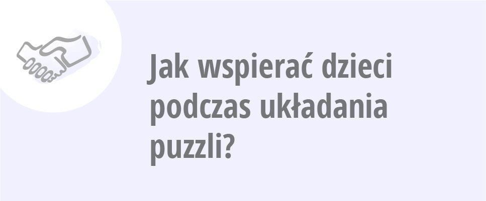 Jak wspierać dzieci podczas układania puzzli?